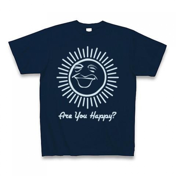 Are You Happy ?Tシャツ