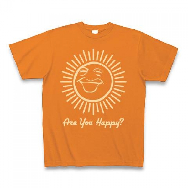 Are You Happy ?Tシャツ