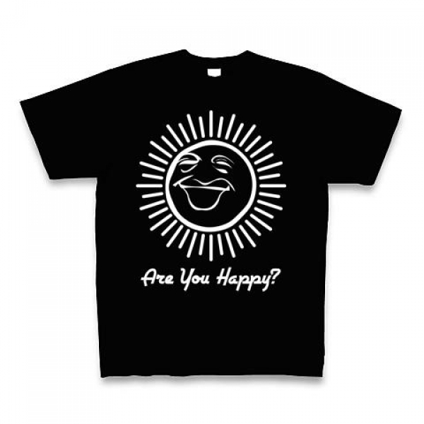 Are You Happy ?Tシャツ