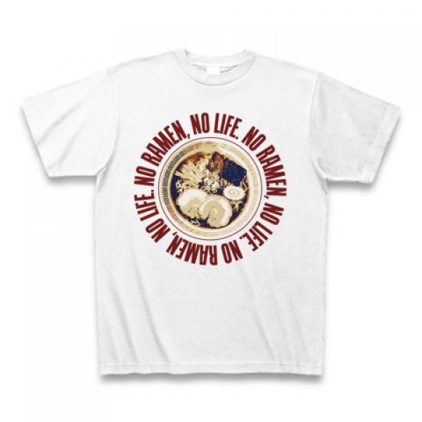 ノーラーメン・ノーライフTシャツ