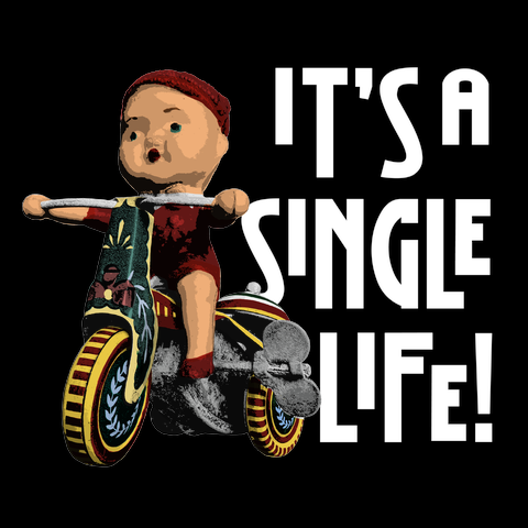 IT’S A SINGLE LIFE!(C)Tシャツ
